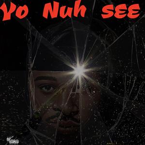 Yo Nuh See (Explicit)