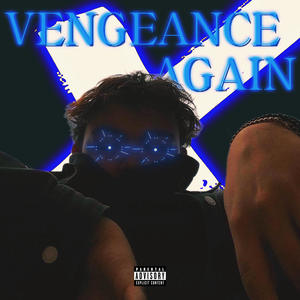 vengeance again (slowed down) (Explicit)
