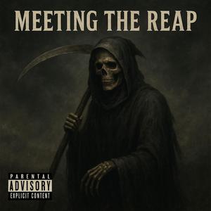 Meeting the reap (Explicit)