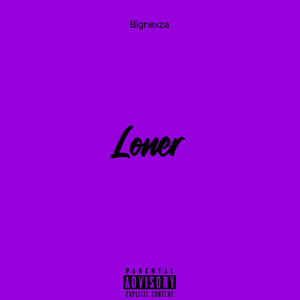 Loner (Explicit)