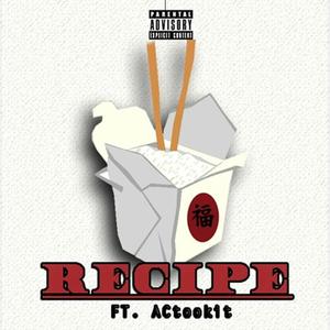 Recipe (feat. ACTookIt) (Explicit)