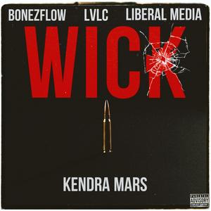 WICK (feat. LVLC, BonezFlow & Liberal Media) (Explicit)
