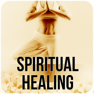 Spiritual Healing - Luxury Spa, Natural Balance, Wellness Spa, Background Music for Relaxing, Mind and Body Harmony