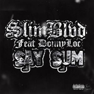 Say Sum (feat. DonnyLoc) [Explicit]