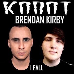 I Fall (feat. Brendan Kirby)