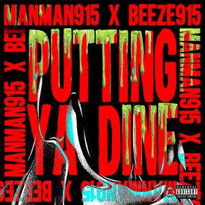 Puttin ya dine (feat. Beeze915) (Explicit)