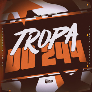 Tropa do 244 (Explicit)