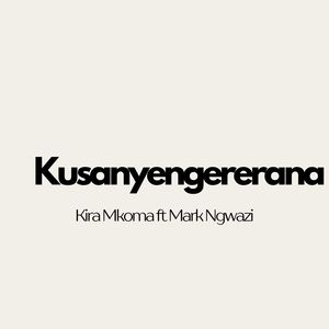 Kusanyengererana