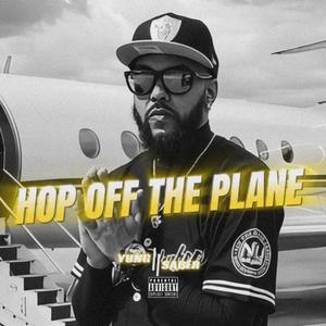 HOP OFF THE PLANE (Explicit)
