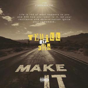 Make It (feat. TeWill) [Explicit]