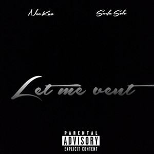 Let Me Vent (Explicit)