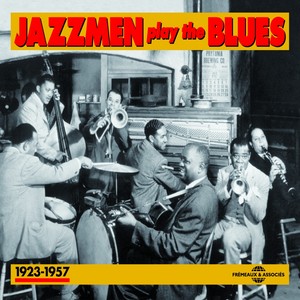 Jazzmen Play the Blues 1923-1957