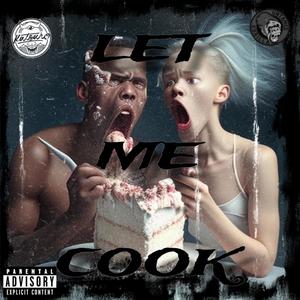 Let Me Cook (Explicit)