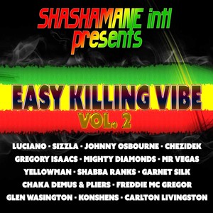 Easy Killing Vibe, Vol. 2 (Shashamane Intl Presents)