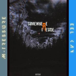 Somewhere I Reside (Explicit)