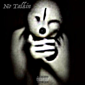 No Talkin (feat. DillonBruh) [Explicit]