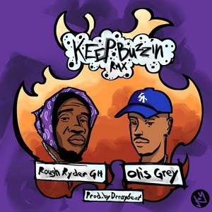 Keep Buzzin (Remix) [feat. Otis Grey]