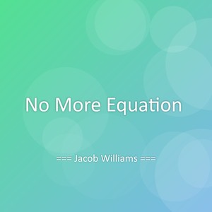 No More Equation