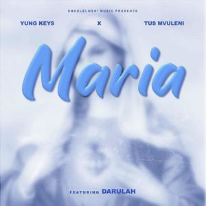 Maria (feat. TUS Mvuleni & Darulah)