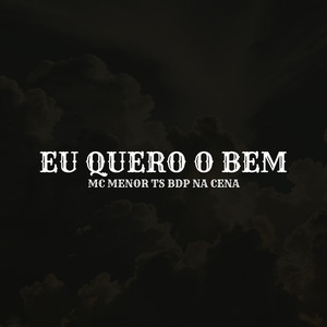 Eu Quero o O Bem (Explicit)