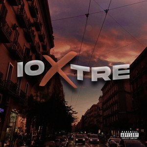 Io X Tre (Explicit)