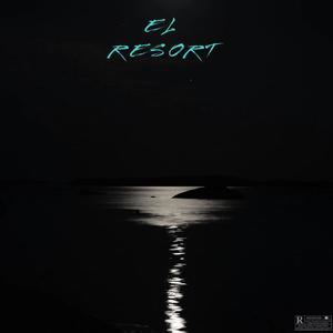 EL RESORT (Explicit)