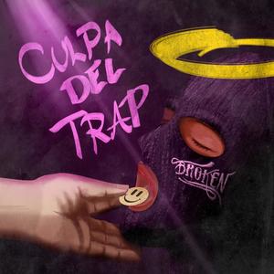 Culpa del trap (Explicit)