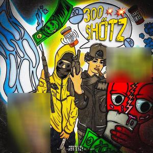 300 Shotz (Explicit)