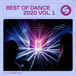 Best Of Dance 2020, Vol. 1 (Presented by Spinnin' Records) [Explicit]