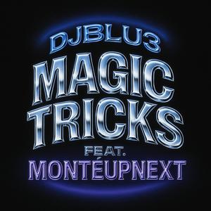 MAGIC TRICKS! 2 (feat. Montèupnext)