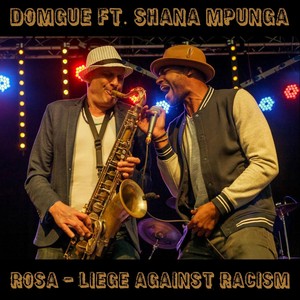 Rosa(Liege Against Racism)[feat. Shana Mpunga]