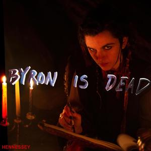 Byron is Dead