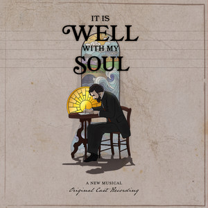 It is Well with My Soul: A New Musical