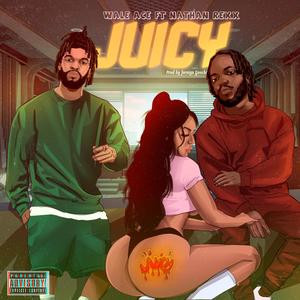 Juicy (feat. Nathan Rexx) [Explicit]