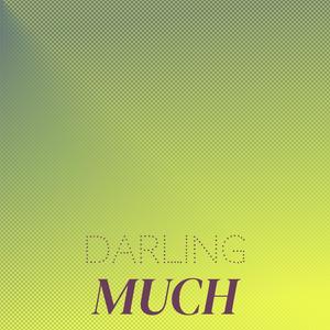 Darling Much