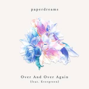 Over And Over Again (feat. Evergreen)