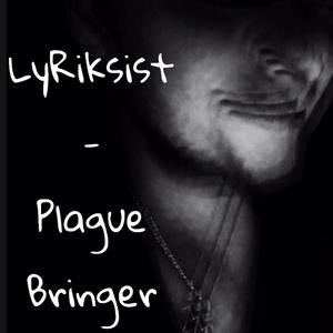 Plague Bringer (Explicit)