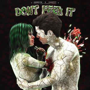 Dont Feel It (feat. Chopyy) (Explicit)