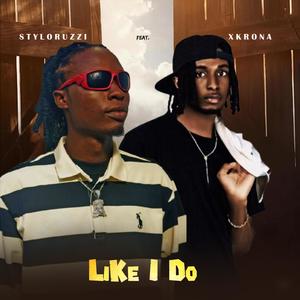 Like I Do (feat. Xkrona)