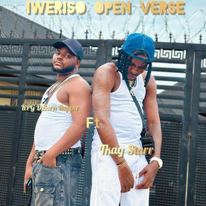 Iweriso Open Verse (feat. Tkay Starr)