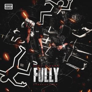 Fully (feat. Baby H Dawg) [Explicit]