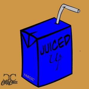 Juiced Up (Explicit)