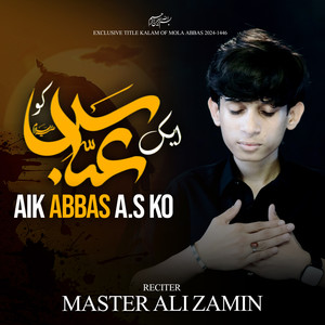 Aik Abbas (As) Ko