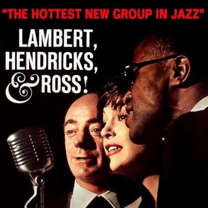 Lambert, Hendricks & Ross - The Hottest New Group In Jazz