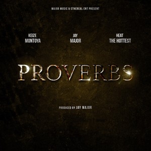 Proverbs(feat. Keize Montoya & Heat the Hottest)