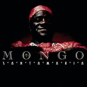Mongo Santamaria - Mama Papa Tu (Album Version)
