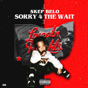 Sorry 4 The Wait (Explicit)