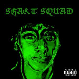 SHART SQUAD: THE MIXTAPE (Explicit)