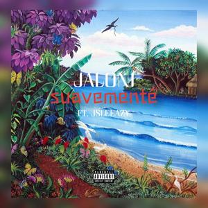 Suavementé (feat. JSLEEAZY) (Explicit)