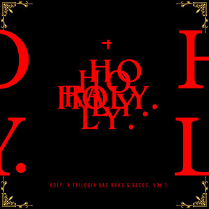 HOLY: A Trilogia das Ruas & Becos, VOL. 1 (Explicit)